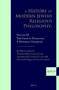 A History of Modern Jewish Religious Philosophy : Volume III: the Crisis of Humanism. a Historical Crossroads (Supplements to the Journal of Jewish Thought and Philosophy)