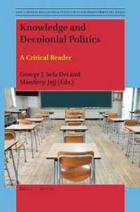 Knowledge and Decolonial Politics : A Critical Reader (Anti-colonial Educational Perspectives for Transformative Change)