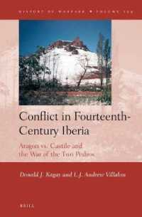 Conflict in Fourteenth-Century Iberia : Aragon vs. Castile and the War of the Two Pedros (History of Warfare)
