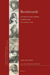 Rembrandt — Studies in his Varied Approaches to Italian Art  (Brill's Studies in Intellectual History / Brill's Studies on Art, Art History, and Intellectual History)
