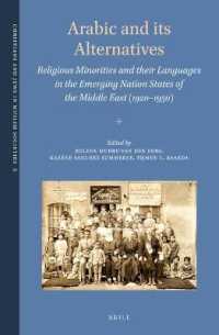 Arabic and its Alternatives : Religious Minorities and their Languages in the Emerging Nation States of the Middle East (1920-1950) (Christians and Jews in Muslim Societies)