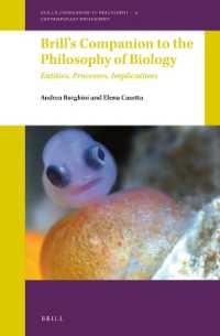Brill's Companion to the Philosophy of Biology : Entities, Processes, Implications (Brill's Companions to Philosophy / Brill's Companions to Philosophy: Contemporary Philosophy)