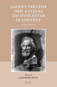 Galen's Treatise Περὶ Ἀλυπίας (De indolentia) in Context : A Tale of Resilience (Studies in Ancient Medicine)