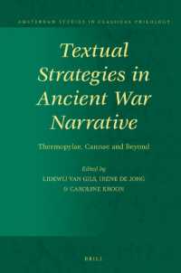 Textual Strategies in Ancient War Narrative : Thermopylae, Cannae and Beyond (Amsterdam Studies in Classical Philology)