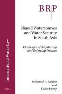 Shared Watercourses and Water Security in South Asia : Challenges of Negotiating and Enforcing Treaties (Brill Research Perspectives in International Law / Brill Research Perspectives in International Water Law)