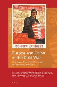 Europe and China in the Cold War : Exchanges Beyond the Bloc Logic and the Sino-Soviet Split (New Perspectives on the Cold War)
