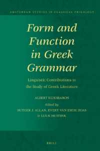 Form and Function in Greek Grammar : Linguistic Contributions to the Study of Greek Literature (Amsterdam Studies in Classical Philology)