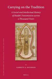 Carrying on the Tradition: a Social and Intellectual History of Hadith Transmission across a Thousand Years (Islamic History and Civilization)