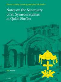 Notes on the Sanctuary of St. Symeon Stylites at Qal'at Sim'ān (Texts and Studies in Eastern Christianity)
