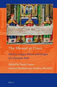 The Shroud at Court : History, Usages, Places and Images of a Dynastic Relic (Art and Material Culture in Medieval and Renaissance Europe)