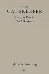 The Gatekeeper: Narrative Voice in Plato's Dialogues (Brill's Plato Studies Series)