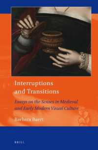 Interruptions and Transitions: Essays on the Senses in Medieval and Early Modern Visual Culture (Art and Material Culture in Medieval and Renaissance Europe)