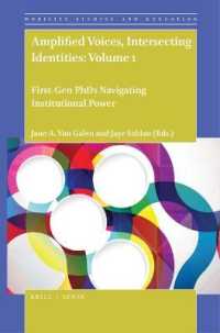 Amplified Voices, Intersecting Identities: Volume 1 : First-Gen PhDs Navigating Institutional Power (Mobility Studies and Education)