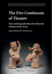 The Five Continents of Theatre : Facts and Legends about the Material Culture of the Actor (Arts, Creativities, and Learning Environments in Global Perspectives)