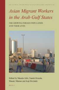 Asian Migrant Workers in the Arab Gulf States : The Growing Foreign Population and Their Lives (Intimate and the Public in Asian and Global Perspectives)