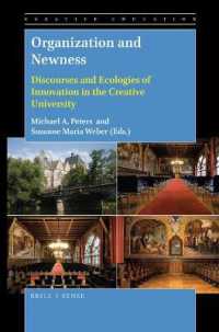 Organization and Newness : Discourses and Ecologies of Innovation in the Creative University (Creative Education Bookseries)