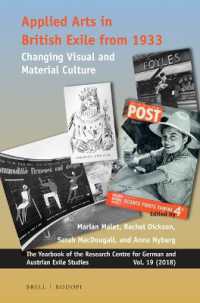 Applied Arts in British Exile from 1933 : Changing Visual and Material Culture (Yearbook of the Research Centre for German and Austrian Exile Studies)