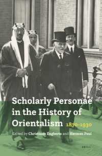 世紀転換期のオリエンタリズムの歴史<br>Scholarly Personae in the History of Orientalism, 1870-1930