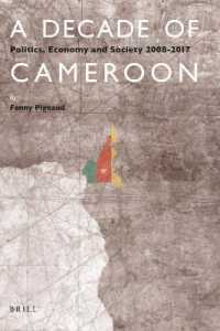 A Decade of Cameroon : Politics, Economy and Society 2008-2017