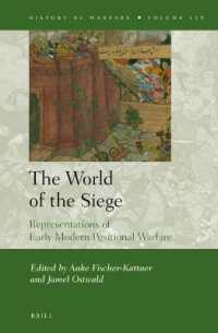 The World of the Siege : Representations of Early Modern Positional Warfare (History of Warfare)