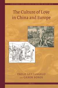 The Culture of Love in China and Europe (Emotions and States of Mind in East Asia)