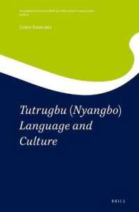Tutrugbu (Nyangbo) Language and Culture (Grammars and Sketches of the World's Languages / Africa)