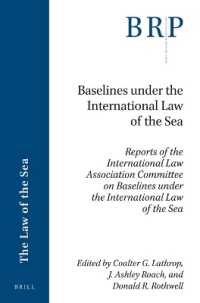 Baselines under the International Law of the Sea : Reports of the International Law Association Committee on Baselines under the International Law of the Sea (Brill Research Perspectives in International Law / Brill Research Perspectives in the Law o （Approx. 190 Pp.）
