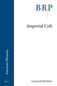 Imperial Cult (Brill Research Perspectives in Humanities and Social Sciences / Brill Research Perspectives in Ancient History)