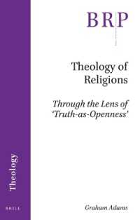 Theology of Religions : Through the Lens of 'Truth-as-Openness' (Brill Research Perspectives in Humanities and Social Sciences / Brill Research Perspectives in Theology)
