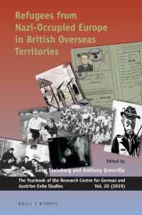 Refugees from Nazi-occupied Europe in British Overseas Territories (Yearbook of the Research Centre for German and Austrian Exile Studies)