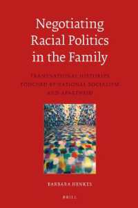 Negotiating Racial Politics in the Family : Transnational Histories touched by National Socialism and Apartheid (Egodocuments and History Series)