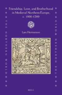 Friendship, Love, and Brotherhood in Medieval Northern Europe, c. 1000-1200 (Northern World)