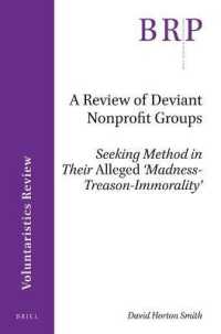 A Review of Deviant Nonprofit Groups : Seeking Method in Their Alleged 'Madness-Treason-Immorality' (Brill Research Perspectives in Humanities and Social Sciences / Voluntaristics Review)
