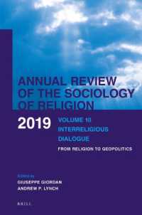 宗教間の対話：宗教から地政学まで<br>Volume 10: Interreligious Dialogue : From Religion to Geopolitics (Annual Review of the Sociology of Religion)