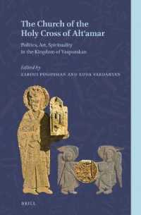 The Church of the Holy Cross of Ałt'amar : Politics, Art, Spirituality in the Kingdom of Vaspurakan (Armenian Texts and Studies)