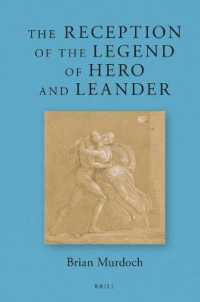 The Reception of the Legend of Hero and Leander (Brill's Companions to Classical Reception)