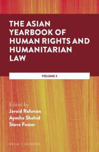 アジア人権・人道法年鑑（第３巻）法、ジェンダーとセクシュアリティ<br>The Asian Yearbook of Human Rights and Humanitarian Law : Volume 3 (The Asian Yearbook of Human Rights and Humanitarian Law)