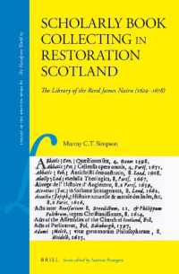 Scholarly Book Collecting in Restoration Scotland : The Library of the Revd James Nairn (1629-1678) (Library of the Written Word - the Handpress World)