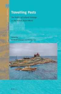 インド洋世界における文化遺産の政治学<br>Travelling Pasts: the Politics of Cultural Heritage in the Indian Ocean World (Crossroads - History of Interactions across the Silk Routes)