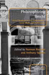 Philosophizing Brecht : Critical Readings on Art, Consciousness, Social Theory and Performance (Consciousness, Literature and the Arts)