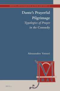 Dante's Prayerful Pilgrimage : Typologies of Prayer in the Comedy (Medieval and Renaissance Authors and Texts)