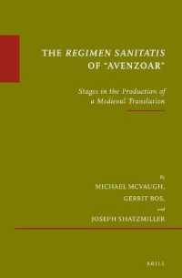 The Regimen sanitatis of 'Avenzoar' : Stages in the Production of a Medieval Translation (Études sur le judaïsme médiéval)