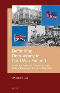 Defending Democracy in Cold War Finland : British and American Propaganda and Cultural Diplomacy in Finland, 1944-1970 (New Perspectives on the Cold War)