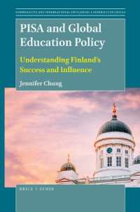 PISA and Global Education Policy : Understanding Finland's Success and Influence (Comparative and International Education: Diversity of Voices)
