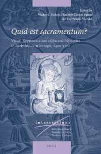 Quid est sacramentum? : Visual Representation of Sacred Mysteries in Early Modern Europe, 1400-1700 (Intersections)
