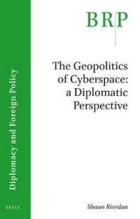 The Geopolitics of Cyberspace : A Diplomatic Perspective (Brill Research Perspectives in Humanities and Social Sciences / Brill Research Perspectives in Diplomacy and Foreign Policy)
