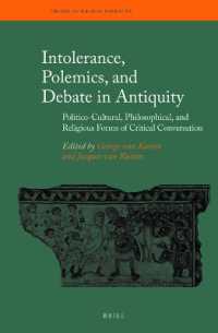 Intolerance, Polemics, and Debate in Antiquity : Politico-Cultural, Philosophical, and Religious Forms of Critical Conversation (Themes in Biblical Narrative)