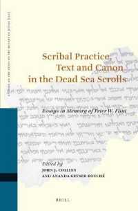 Scribal Practice, Text and Canon in the Dead Sea Scrolls : Essays in Memory of Peter W. Flint (Studies on the Texts of the Desert of Judah)
