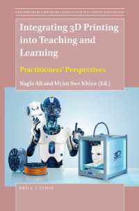 Integrating 3D Printing into Teaching and Learning : Practitioners' Perspectives (Contemporary Approaches to Research in Learning Innovations)