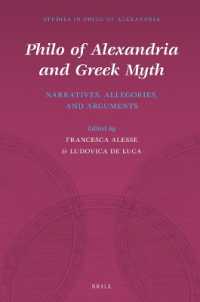 Philo of Alexandria and Greek Myth : Narratives, Allegories, and Arguments (Studies in Philo of Alexandria)